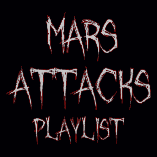 Mars Attacks Radio Mars Attacks Podcast Signals From Mars Playlist Mars Attacks Playlist Patreon Patron Patron Playlist
